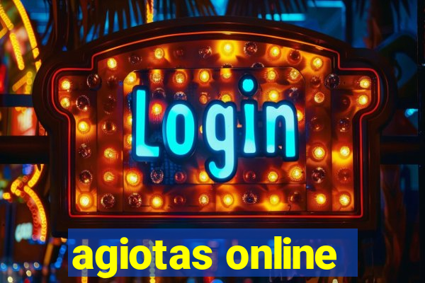 agiotas online